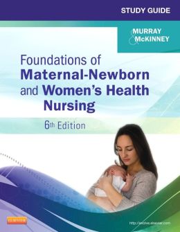 study guide for foundations of maternal newborn and womens health nursing 6th edition 63570549e49c3 - Medical Books & CME Courses