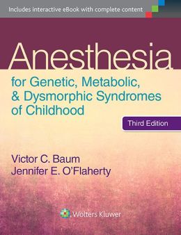 Anesthesia for Genetic, Metabolic, and Dysmorphic Syndromes of Childhood (EPUB) 1 | Medical Books & CME Courses anesthesia for genetic metabolic and dysmorphic syndromes of childhood epub 6358758cc981c | Medical Books & CME Courses
