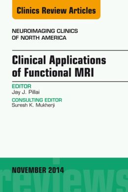 Clinical Applications of Functional MRI, An Issue of Neuroimaging Clinics 1 | Medical Books & CME Courses clinical applications of functional mri an issue of neuroimaging clinics 63581db59acfa | Medical Books & CME Courses