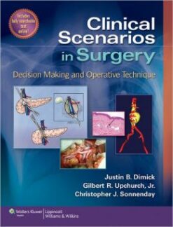 Clinical Scenarios in Surgery: Decision Making and Operative Technique (ORIGINAL PDF from Publisher)