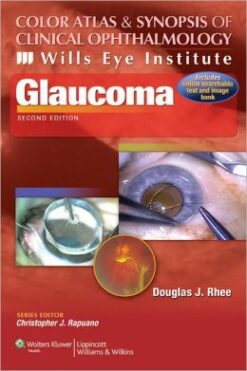 Color Atlas and Synopsis of Clinical Ophthalmology – Wills Eye Institute – Glaucoma, 2nd Edition (ORIGINAL PDF from Publisher)