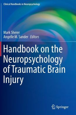 Handbook on the Neuropsychology of Traumatic Brain Injury 1 | Medical Books & CME Courses handbook on the neuropsychology of traumatic brain injury 6358bcbcc7080 | Medical Books & CME Courses