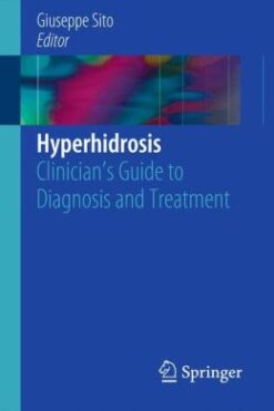Hyperhidrosis: Clinician’s Guide to Diagnosis and Treatment (EPUB)