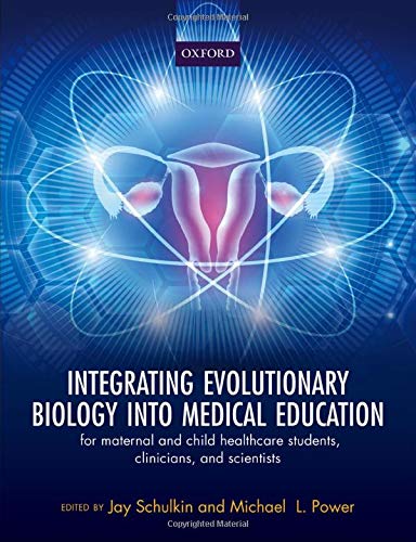 Integrating Evolutionary Biology into Medical Education: for maternal and child healthcare students, clinicians, and scientists (Original PDF from Publisher) 1 - Medical Books & CME Courses integrating evolutionary biology into medical education for maternal and child healthcare students clinicians and scientists original pdf from publisher 63883a1f9e266 - Medical Books & CME Courses