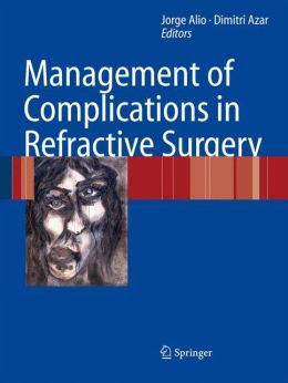 Management of Complications in Refractive Surgery (PDF) - Medicine ...