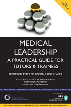 Medical Leadership: A Practical Guide, 2nd Edition