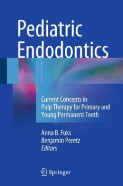 Pediatric Endodontics: Current Concepts in Pulp Therapy for Primary and Young Permanent Teeth (EPUB)