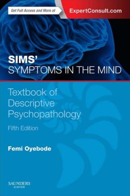 Sims’ Symptoms in the Mind: Textbook of Descriptive Psychopathology, 5th Edition 1 | Medical Books & CME Courses sims symptoms in the mind textbook of descriptive psychopathology 5th edition 6357f457dcdb2 | Medical Books & CME Courses