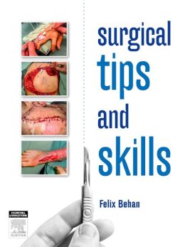 Surgical Tips and Skills 1 | Medical Books & CME Courses surgical tips and skills 6357f410830e1 | Medical Books & CME Courses