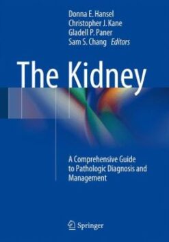 The Kidney: A Comprehensive Guide to Pathologic Diagnosis and Management (EPUB)