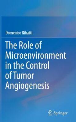 The Role of Microenvironment in the Control of Tumor Angiogenesis (PDF)
