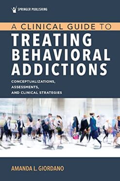 A Clinical Guide to Treating Behavioral Addictions (Original PDF from Publisher)