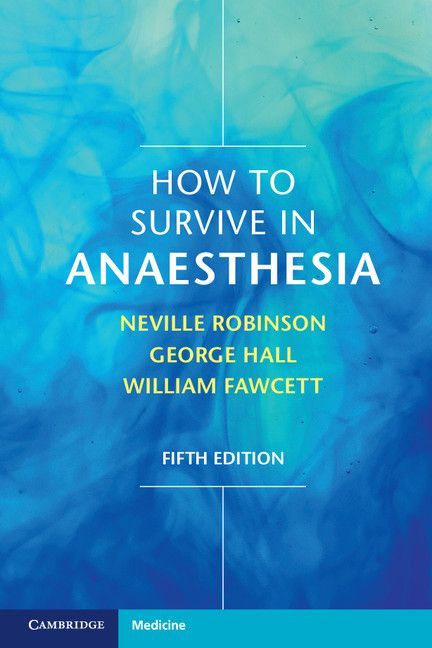 How to Survive in Anaesthesia, 5th Edition 1 | Medical Books & CME Courses how to survive in anaesthesia 5th edition 6383367866847 | Medical Books & CME Courses