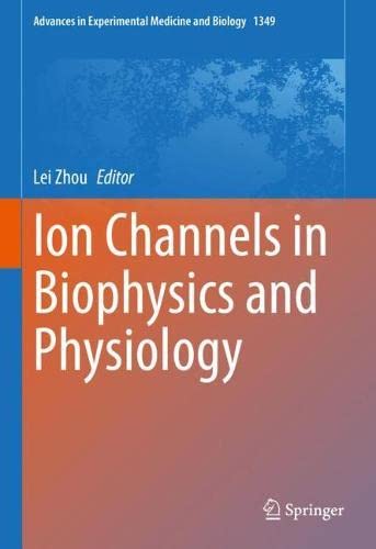 ion channels in biophysics and physiology advances in experimental medicine and biology 1349 original pdf from publisher 63a22e5467dd0 | Medical Books & CME Courses