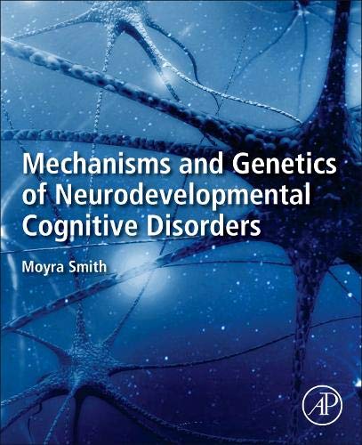Mechanisms and Genetics of Neurodevelopmental Cognitive Disorders (Original PDF from Publisher) 1 | Medical Books & CME Courses mechanisms and genetics of neurodevelopmental cognitive disorders original pdf from publisher 63a03fb145108 | Medical Books & CME Courses