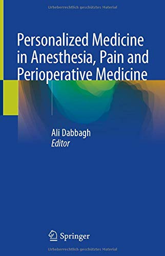Personalized Medicine in Anesthesia, Pain and Perioperative Medicine (Original PDF from Publisher) 1 | Medical Books & CME Courses personalized medicine in anesthesia pain and perioperative medicine original pdf from publisher 638ca46e2338d | Medical Books & CME Courses